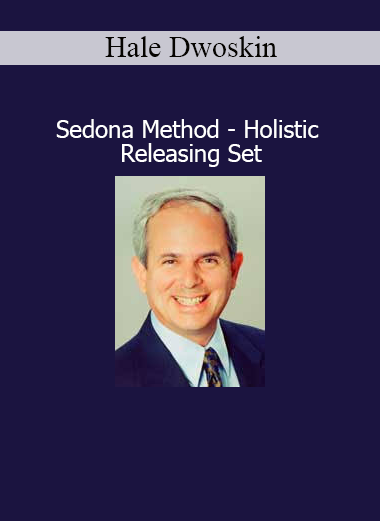 Hale Dwoskin Sedona Method Holistic Releasing Set course download