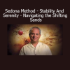Hale Dwoskin guiding a Sedona Method session on emotional release for inner stability and serenity amid life’s changes