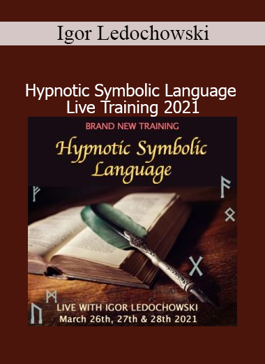 Igor Ledochowski teaching Hypnotic Symbolic Language Live Training 2021 for deep subconscious influence