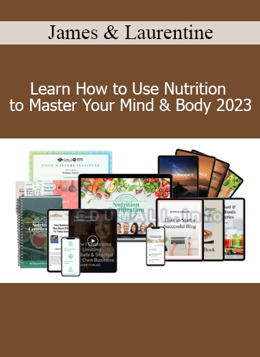 James and Laurentine Learn How to Use Nutrition to Master Your Mind and Body 2023 course cover
