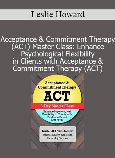 Jennifer L. Patterson teaching ACT Master Class on enhancing psychological flexibility through Acceptance & Commitment Therapy