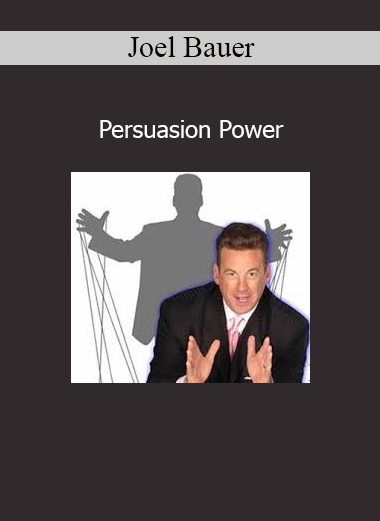 Download Joel Bauer Persuasion Power – Influence, public speaking, and sales presentation mastery course