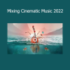 Joel Dollié demonstrating mixing techniques for cinematic compositions in his 2022 course