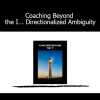 John Overdurf teaching advanced coaching techniques using directionalized ambiguity in Coaching Beyond the I