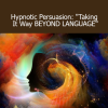 Joseph Riggio Hypnotic Persuasion course beyond language for deep influence and subconscious communication