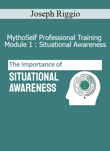 Joseph Riggio teaching MythoSelf Professional Training Module 1 on situational awareness and perception