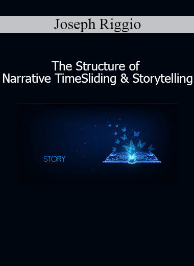 Joseph Riggio teaching the Structure of Narrative TimeSliding and advanced storytelling techniques for influence and transformation