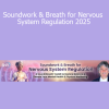 Joshua Leeds presenting Soundwork & Breath for Nervous System Regulation 2025 for sonic healing and emotional balance