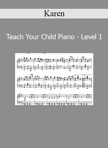 Karen Teach Your Child Piano Level 1 beginner course for kids