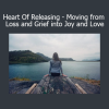 Kate Freeman guiding emotional release techniques to transform loss and grief into joy and love in Heart of Releasing course