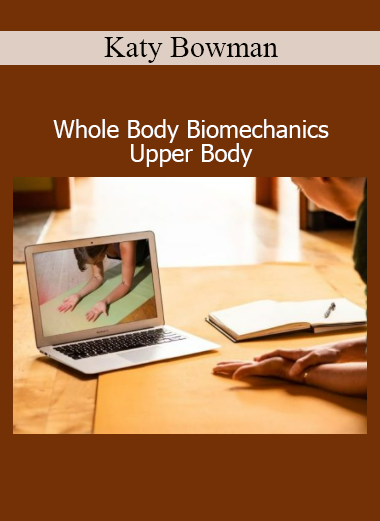 Katy Bowman demonstrating Whole Body Biomechanics techniques for improving upper body strength and alignment