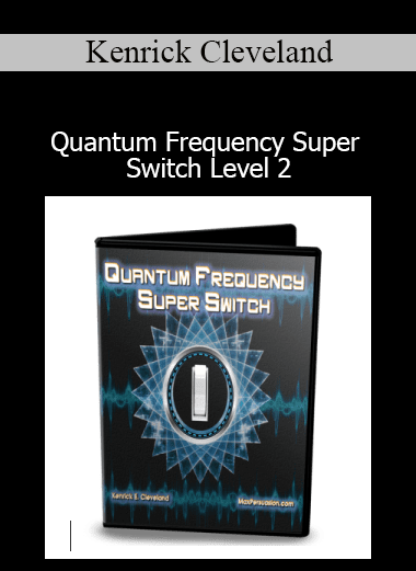 Kenrick Cleveland Quantum Frequency Super Switch Level 2 course download