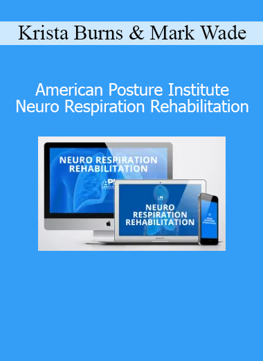 Krista Burns and Mark Wade presenting Neuro Respiration Rehabilitation from the American Posture Institute