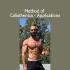 Download Method of Calisthenics: Applications Course by Kyle Boggeman