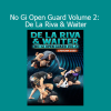 Lachlan Giles demonstrating No Gi Open Guard Volume 2 with De La Riva and Waiter positions