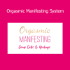 Laurie-Anne King Orgasmic Manifesting System spiritual manifestation course