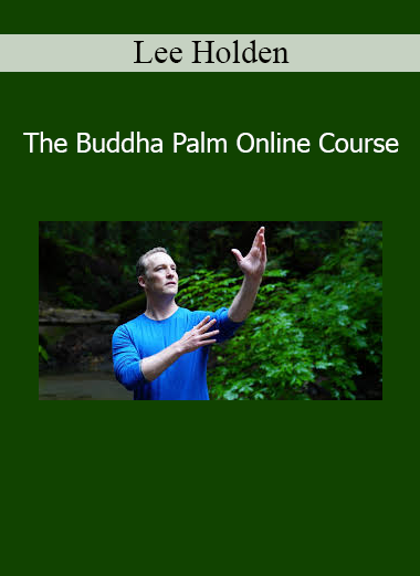 Lee Holden The Buddha Palm Online Course download