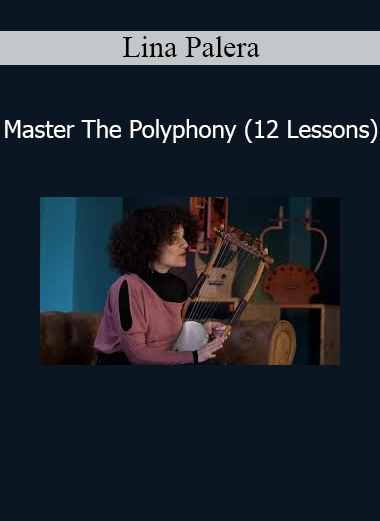 Lina Palera Master The Polyphony 12 lessons course for classical and fingerstyle guitar
