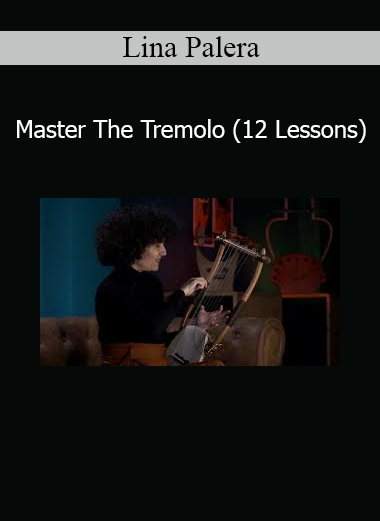 Lina Palera Master The Tremolo 12 lessons classical guitar course
