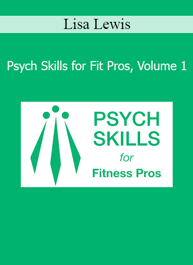 Lisa Lewis presenting Psych Skills for Fit Pros Volume 1 course on mindset tools for fitness professionals