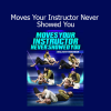 Download Moves Your Instructor Never Showed You Course by Malachy Friedman