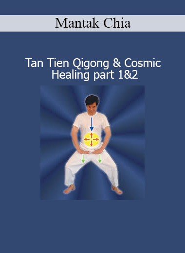 Master Mantak Chia teaching Tan Tien Qigong and Cosmic Healing practices for energy cultivation and spiritual transformation