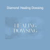 Marie Diamond Diamond Healing Dowsing course download