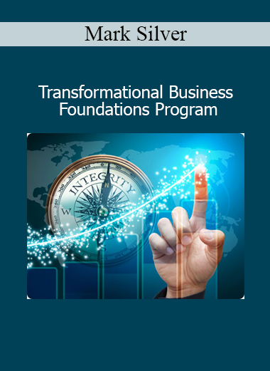 Mark Silver Transformational Business Foundations Program course download
