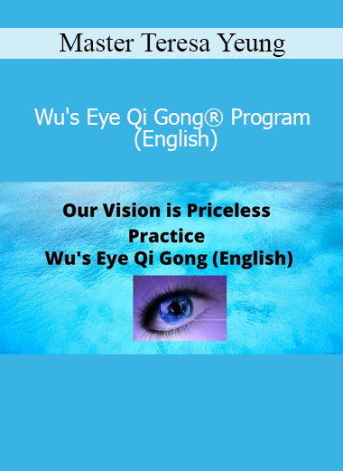 Master Teresa Yeung Wu's Eye Qi Gong Program English version cover image