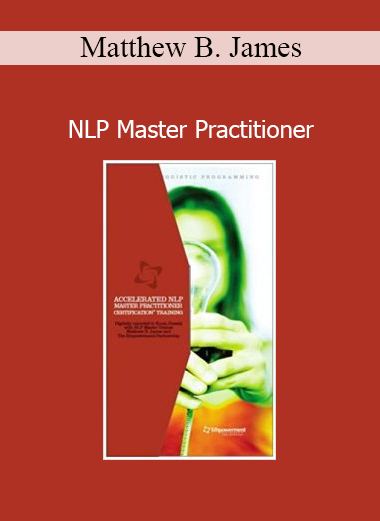 Matthew B. James teaching NLP Master Practitioner course for advanced neuro-linguistic programming and personal transformation