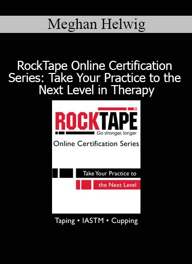Meghan Helwig teaching RockTape Online Certification Series to enhance therapeutic skills with kinesiology taping