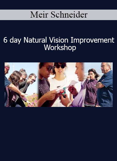 Meir Schneider teaching 6 Day Natural Vision Improvement Workshop for better eyesight through holistic methods