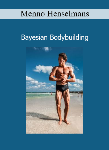 Menno Henselmans Bayesian Bodybuilding evidence-based fitness course cover