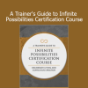 Mike Dooley A Trainer's Guide to Infinite Possibilities Certification Course cover