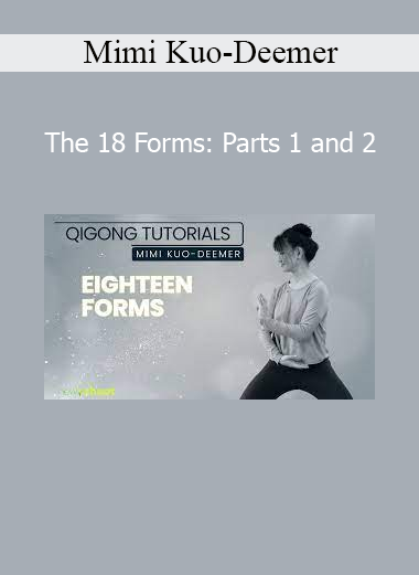 Mimi Kuo-Deemer teaching The 18 Forms Parts 1 and 2 Qigong sequence for balance, flow, and vitality