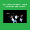 MMA Shredded demonstrating head movement techniques for combat sports and self-defense training