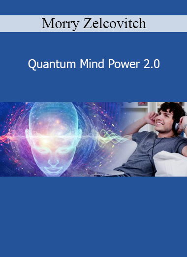 Morry Zelcovitch presenting Quantum Mind Power 2.0 to reprogram the subconscious and enhance mental performance