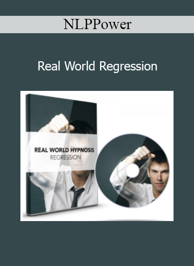 Download NLPPower Real World Regression – Practical hypnotherapy and NLP regression techniques training