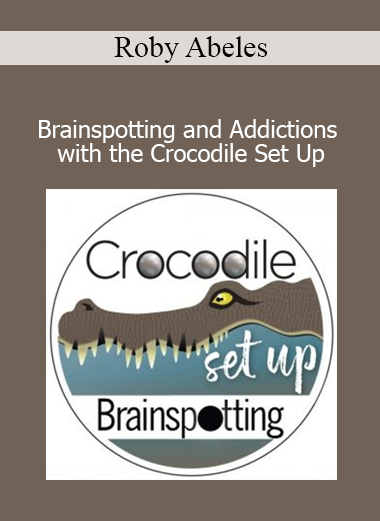 Roby Abeles teaching Brainspotting and Addictions using the Crocodile Set Up technique for trauma and recovery