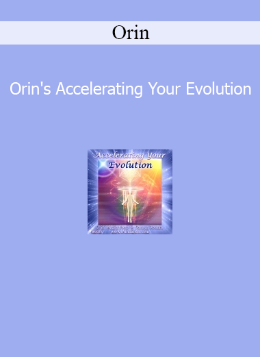Orin Accelerating Your Evolution course download
