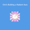 Orin Building a Radiant Aura course download