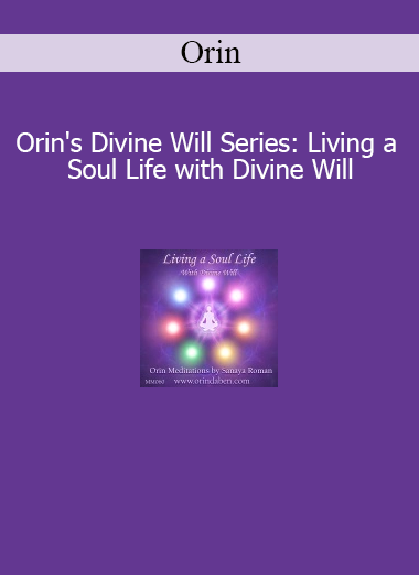 Orin Divine Will Series Living a Soul Life with Divine Will course download