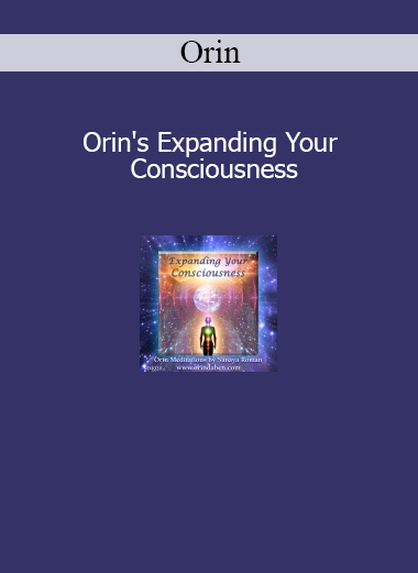 Orin Expanding Your Consciousness course download