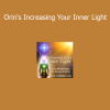 Orin Increasing Your Inner Light course download