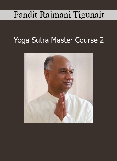 Download Pandit Rajmani Tigunait Yoga Sutra Master Course 2 – Advanced yogic philosophy training