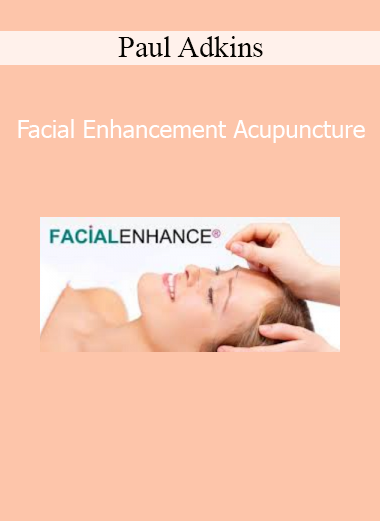 Paul Adkins demonstrating Facial Enhancement Acupuncture techniques for rejuvenation and holistic beauty