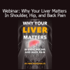 Dr. Perry Nickelston presenting webinar on the liver’s role in shoulder, hip, and back pain