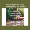 Download Peter Malliaras Mastering Lower Limb Tendinopathy 3rd Edition – Tendon rehab course for clinicians