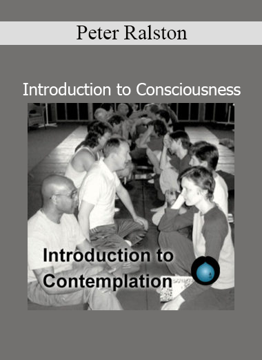 Download Introduction to Consciousness Course by Peter Ralston