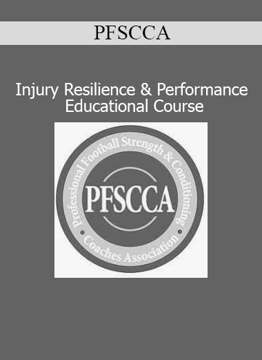 Download Injury Resilience and Performance Educational Course by PFSCCA